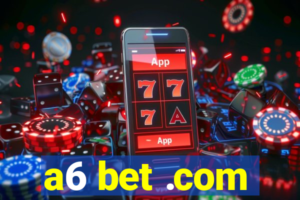 a6 bet .com